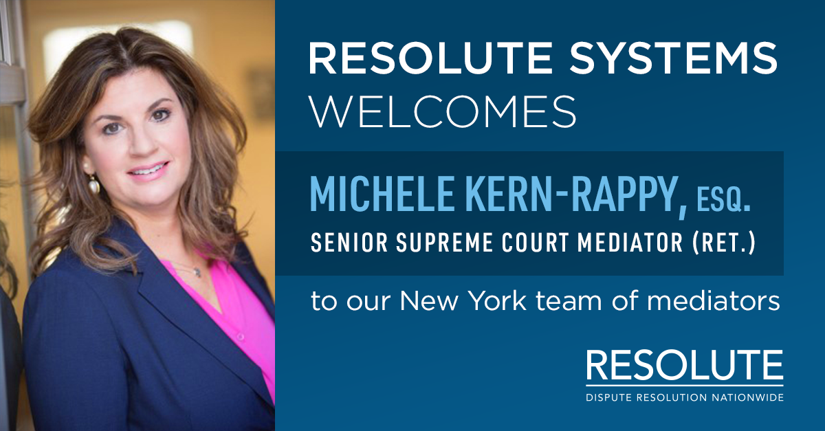 Former Senior New York State Supreme Court Mediator... • Resolute Systems